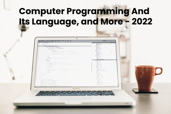 Computer Programming And Its Language, and More - 2022