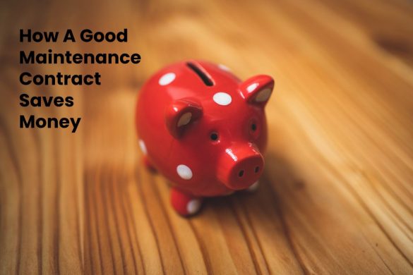 How A Good Maintenance Contract Saves Money