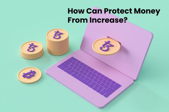 How Can Protect Money From Increase_