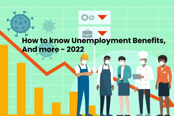 How to know Unemployment Benefits, And more - 2022