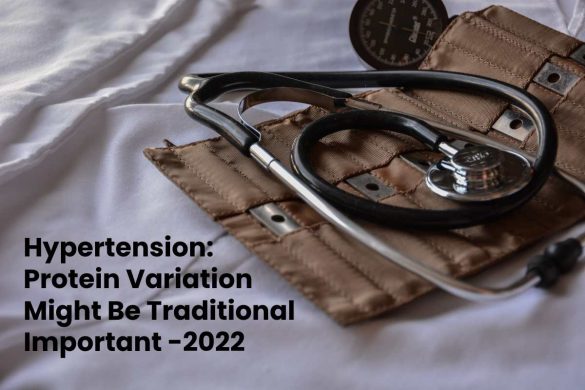 Hypertension_ Protein Variation Might Be Traditional Important -2022