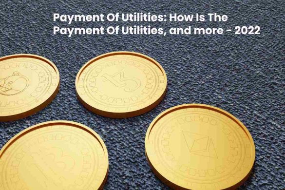 Payment Of Utilities_ How Is The Payment Of Utilities, and more - 2022