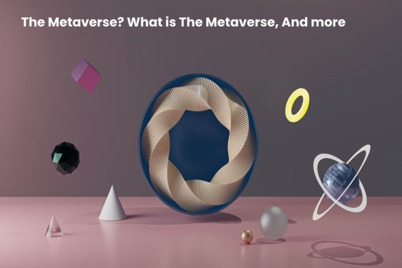 The Metaverse_ What is The Metaverse, And more - 2022
