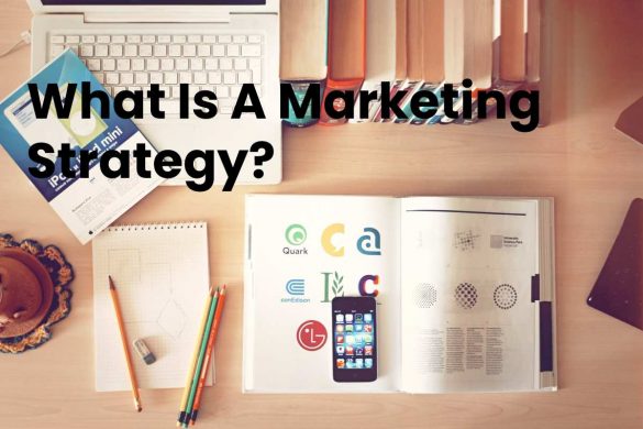 What Is A Marketing Strategy