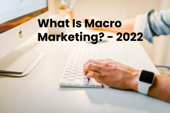 What Is Macro Marketing_ - 2022