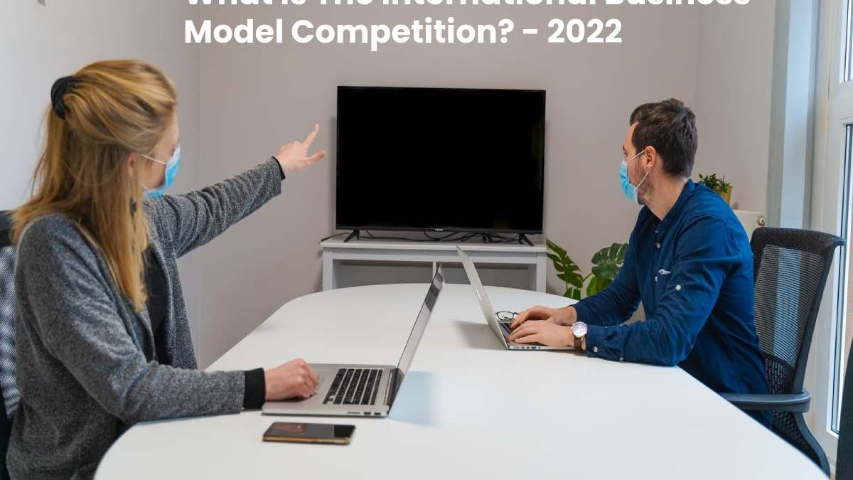 What Is The International Business Model Competition?