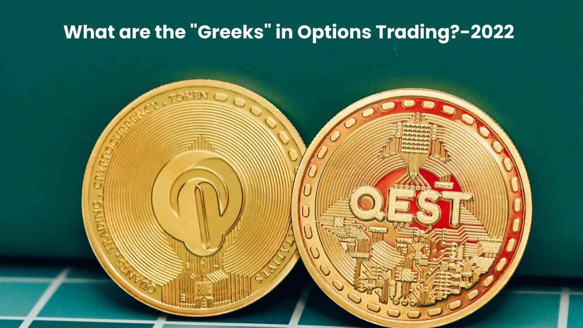 What are the “Greeks” in Options Trading?
