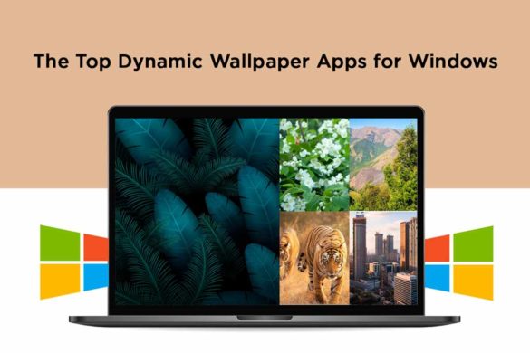 The Top Dynamic Wallpaper Apps for Windows